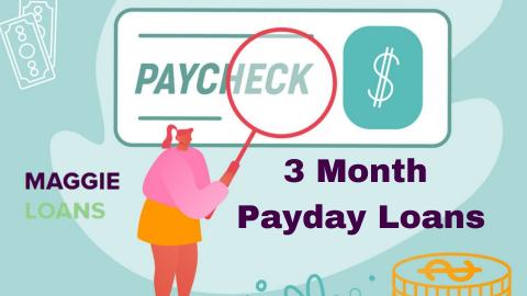3 Month Payday Loans 
