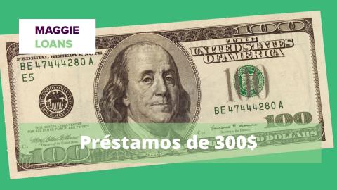 Préstamo de 300$ Sin Verificación de Crédito