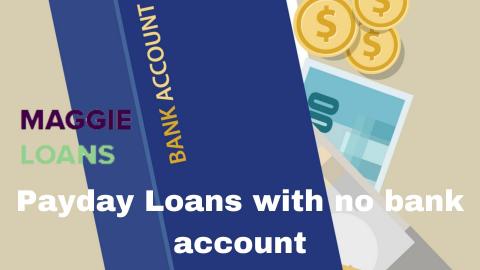 Quick Cash Loans with No Bank Account