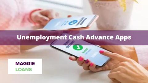Unemployment Cash Advance Apps