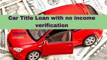 Car Title Loan with no income verification